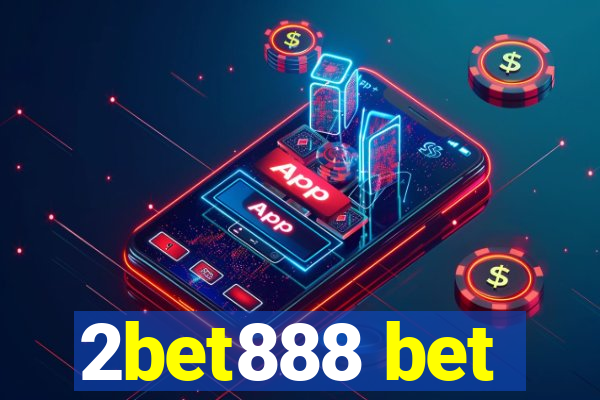 2bet888 bet